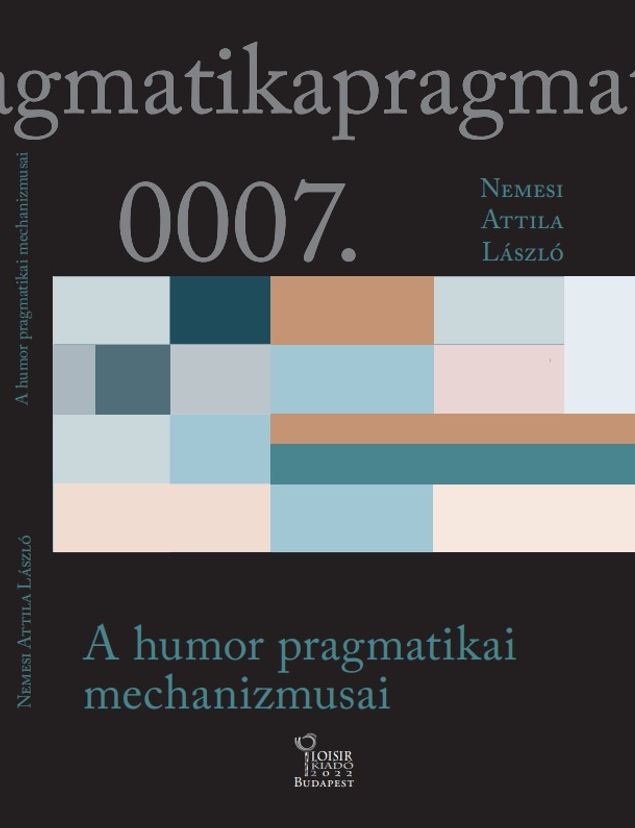 A humor pragmatikai mechanizmusai (Pragmatika 7.)